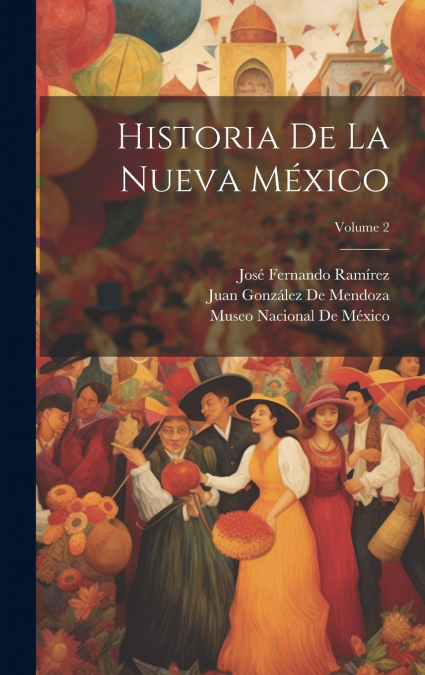 Historia De La Nueva México; Volume 2