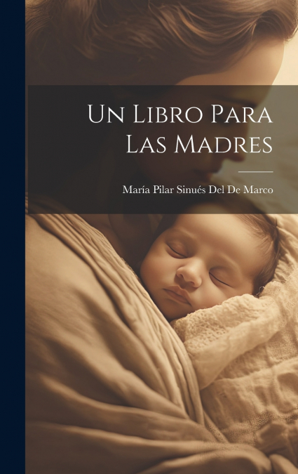 Un Libro Para Las Madres