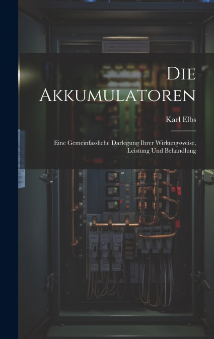 Die Akkumulatoren