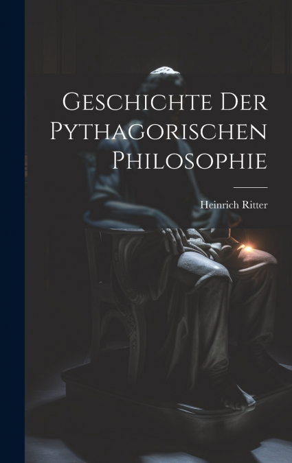 Geschichte Der Pythagorischen Philosophie