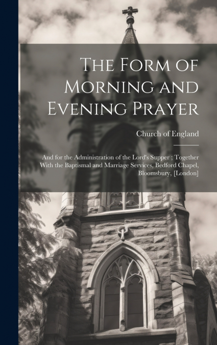 The Form of Morning and Evening Prayer