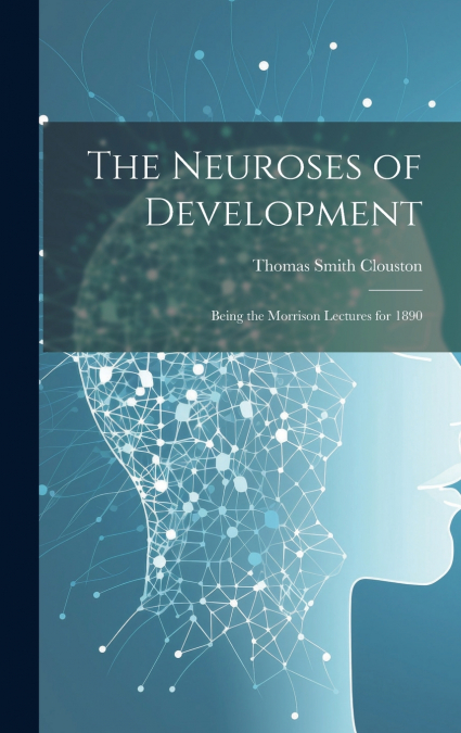 The Neuroses of Development