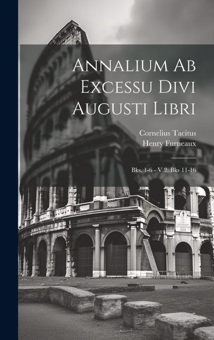 Annalium Ab Excessu Divi Augusti Libri