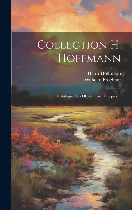 Collection H. Hoffmann