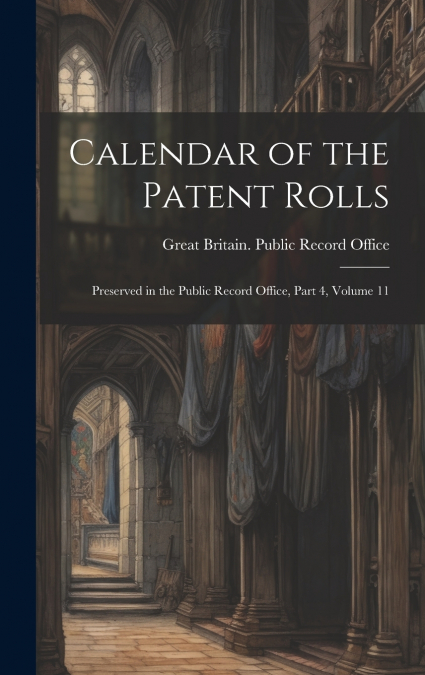 Calendar of the Patent Rolls