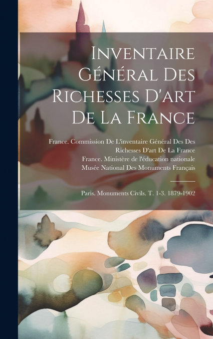 Inventaire Général Des Richesses D’art De La France