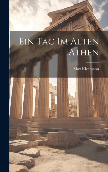 Ein Tag Im Alten Athen