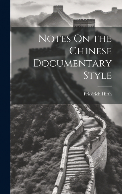 Notes On the Chinese Documentary Style