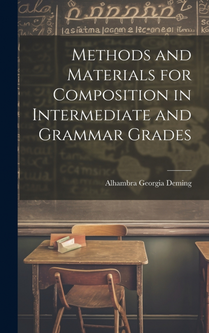 Methods and Materials for Composition in Intermediate and Grammar Grades