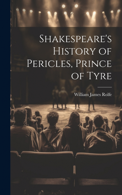 Shakespeare’s History of Pericles, Prince of Tyre