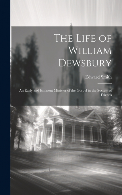 The Life of William Dewsbury