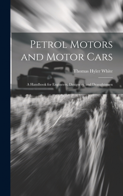 Petrol Motors and Motor Cars