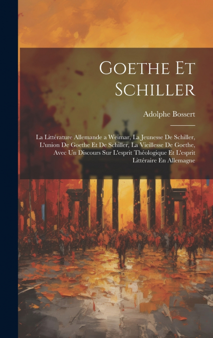 Goethe Et Schiller