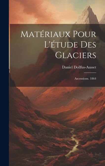 Matériaux Pour L’étude Des Glaciers