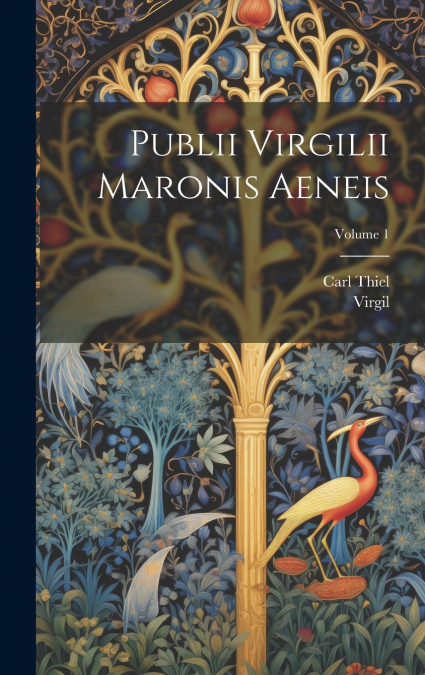 Publii Virgilii Maronis Aeneis; Volume 1