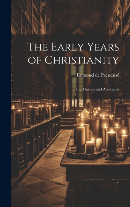 The Early Years of Christianity