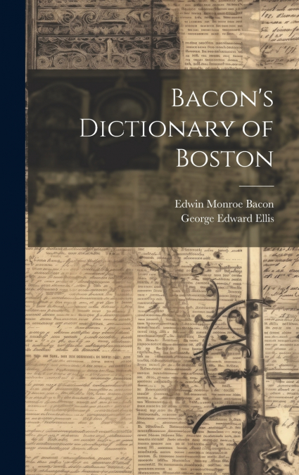 Bacon’s Dictionary of Boston