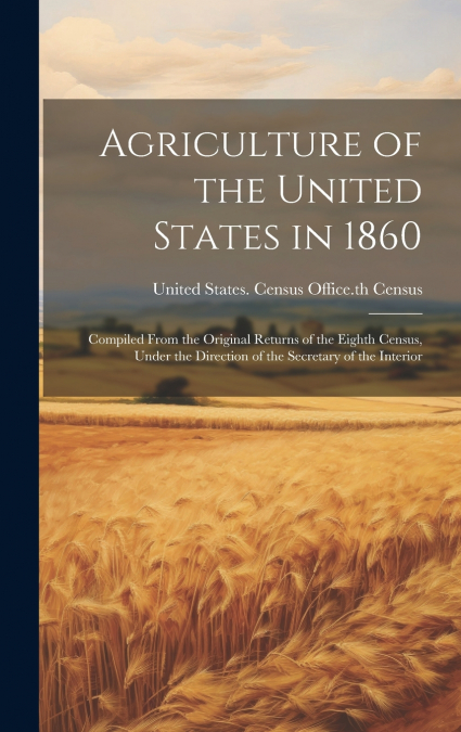 Agriculture of the United States in 1860