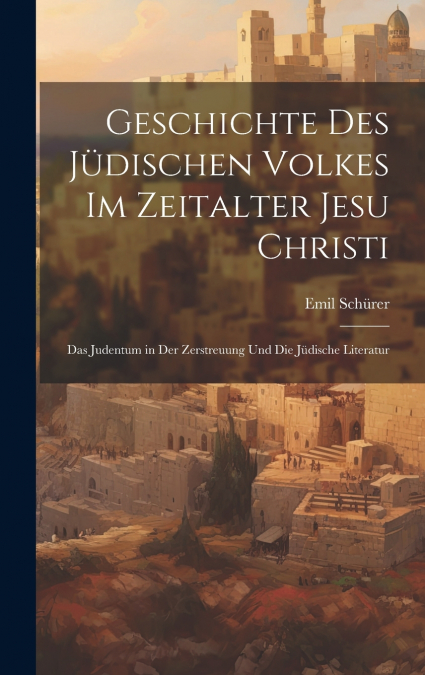 Geschichte Des Jüdischen Volkes Im Zeitalter Jesu Christi