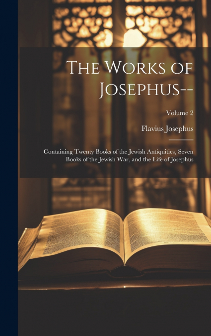 The Works of Josephus--