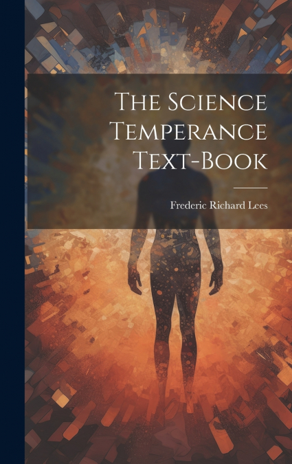 The Science Temperance Text-Book