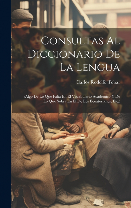 Consultas Al Diccionario De La Lengua