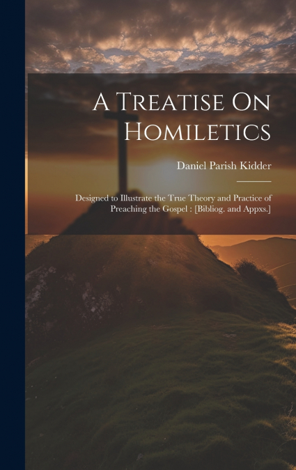 A Treatise On Homiletics