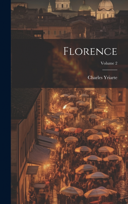Florence; Volume 2
