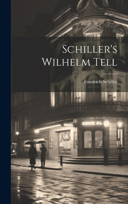 Schiller’s Wilhelm Tell