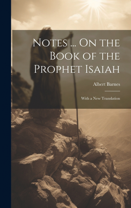 Notes ... On the Book of the Prophet Isaiah