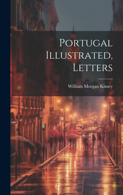 Portugal Illustrated, Letters