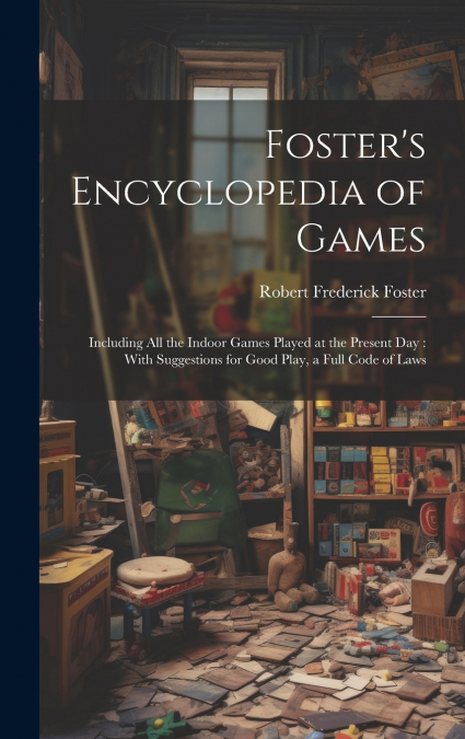 Foster’s Encyclopedia of Games