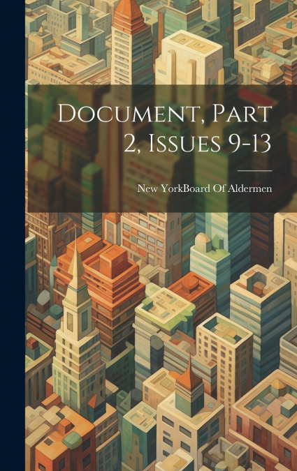 Document, Part 2, issues 9-13