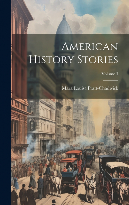 American History Stories; Volume 3