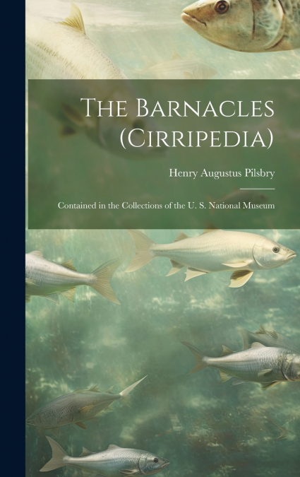 The Barnacles (Cirripedia)