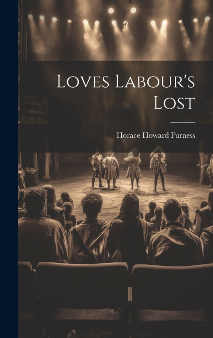 Loves Labour’s Lost