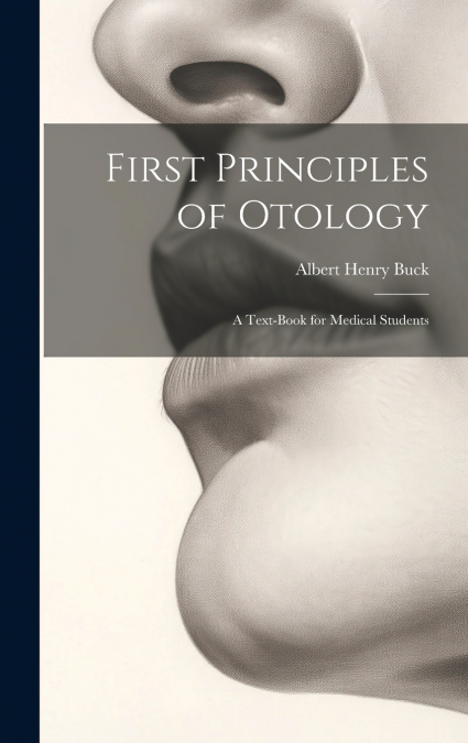 First Principles of Otology