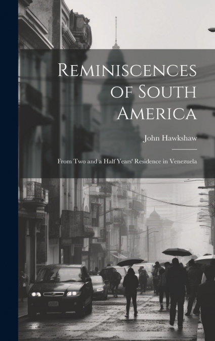 Reminiscences of South America