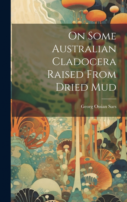 On Some Australian Cladocera Raised From Dried Mud