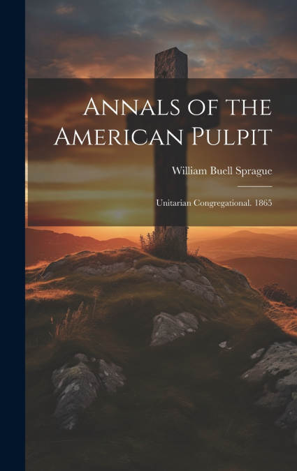 Annals of the American Pulpit