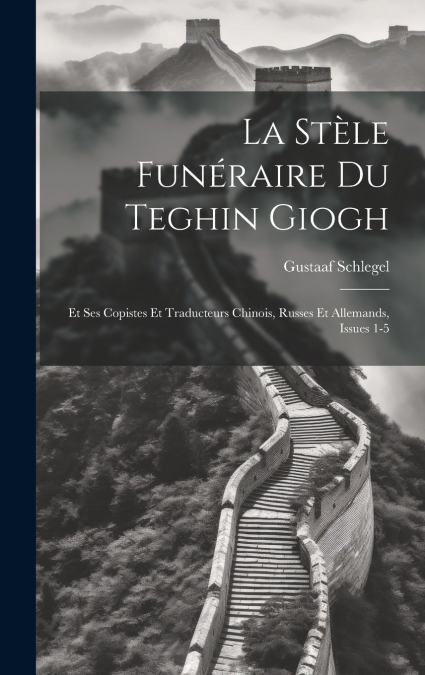 La Stèle Funéraire Du Teghin Giogh