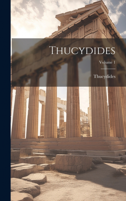 Thucydides; Volume 1