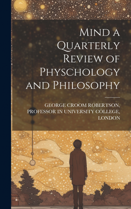 Mind a Quarterly Review of Physchology and Philosophy