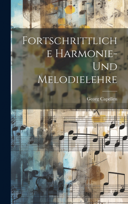 Fortschrittliche Harmonie- Und Melodielehre