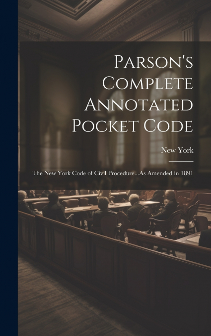 Parson’s Complete Annotated Pocket Code