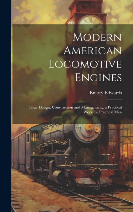 Modern American Locomotive Engines