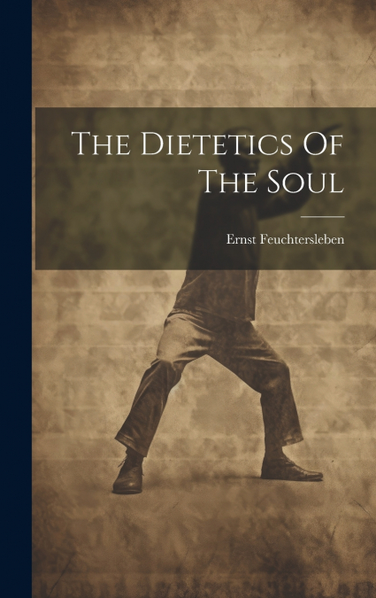 The Dietetics Of The Soul