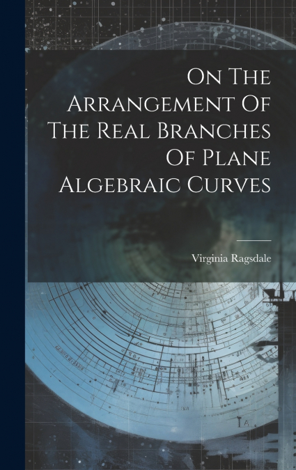 On The Arrangement Of The Real Branches Of Plane Algebraic Curves