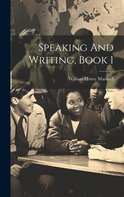 Speaking And Writing, Book 1