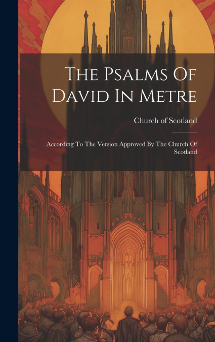 The Psalms Of David In Metre